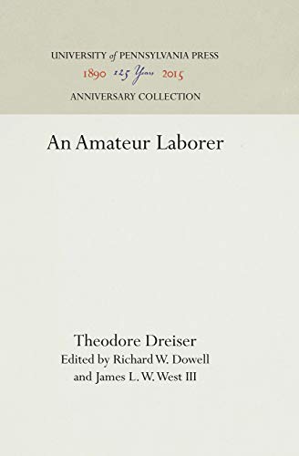 9780812211740: Amateur Labourer (University of Pennsylvania Dreiser Edition)