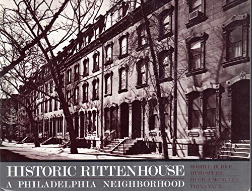 Beispielbild fr Historic Rittenhouse: A Philadelphia Neighborhood zum Verkauf von Sessions Book Sales