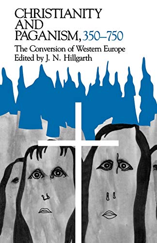 Imagen de archivo de Christianity and Paganism, 350-750 : The Conversion of Western Europe a la venta por Better World Books