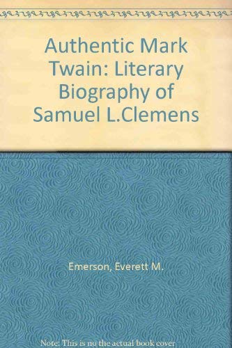 9780812212143: Authentic Mark Twain: Literary Biography of Samuel L.Clemens