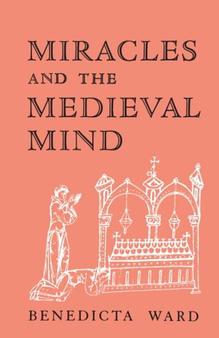 Stock image for Miracles and the Medieval Mind: Theory, Record, and Event, 1000-1215 (The Middle Ages Series) for sale by HPB-Red