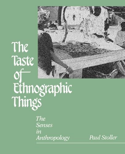 Imagen de archivo de The Taste of Ethnographic Things : The Senses in Anthropology a la venta por Better World Books