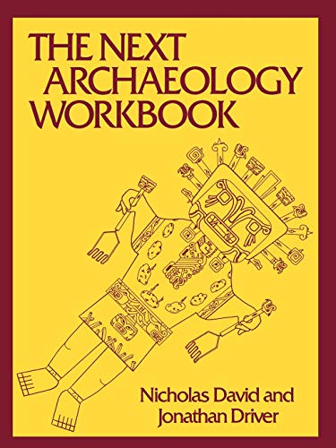 The Next Archaeology Workbook (9780812212938) by David, Nicholas; Driver, Jonathan