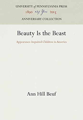 Beauty Is the Beast: Appearance Impaired Children in America