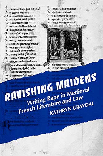 9780812213157: Ravishing Maidens: Writing Rape in Medieval French Literature and Law (New Cultural Studies)