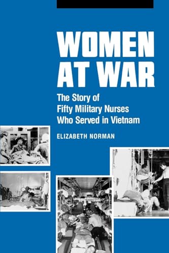 Stock image for Women at War: The Story of Fifty Military Nurses Who Served in Vietnam (Studies in Health, Illness, and Caregiving) for sale by New Legacy Books