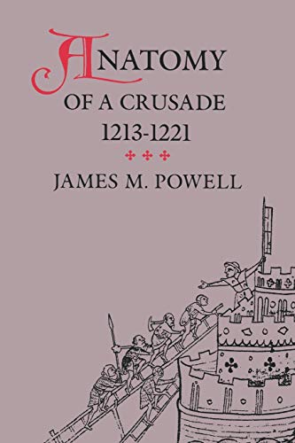 9780812213232: Anatomy of a Crusade, 1213-1221 (The Middle Ages Series)