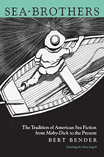 Stock image for Sea-Brothers: The Tradition of American Sea Fiction from Moby-Dick to the Present for sale by Wonder Book