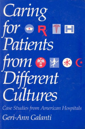Beispielbild fr Caring for Patients from Different Cultures: Case Studies from American Hospitals zum Verkauf von Wonder Book