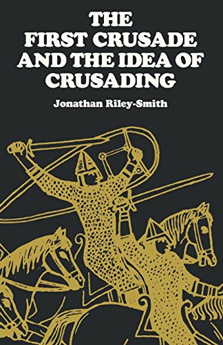 Imagen de archivo de The First Crusade and the Idea of Crusading a la venta por Better World Books
