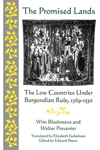 9780812213829: The Promised Lands: The Low Countries Under Burgundian Rule, 1369-1530 (The Middle Ages Series)