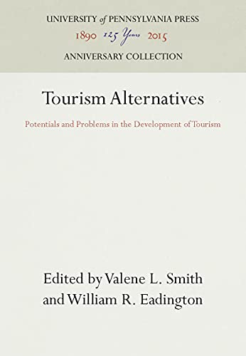 Beispielbild fr Tourism Alternatives: Potentials and Problems in the Development of Tourism (Anniversary Collection) zum Verkauf von GF Books, Inc.