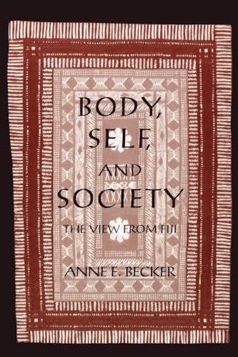 Beispielbild fr Body, Self, and Society : The View from Fiji zum Verkauf von Better World Books