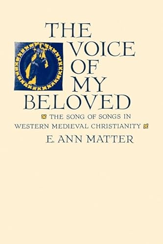 9780812214208: The Voice of My Beloved: The Song of Songs in Western Medieval Christianity