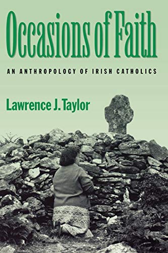 Beispielbild fr Occasions of Faith: An Anthropology of Irish Catholics (Contemporary Ethnography) zum Verkauf von SecondSale