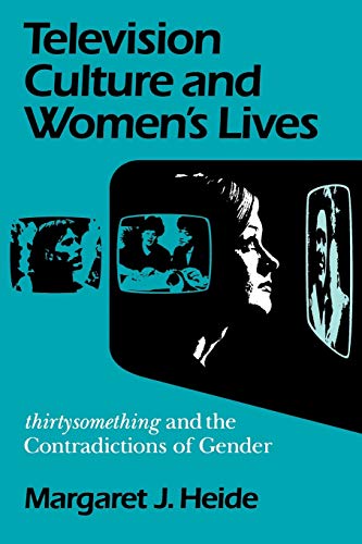 Beispielbild fr Television Culture and Women's Lives : Thirtysomething and the Contradictions of Gender zum Verkauf von Better World Books