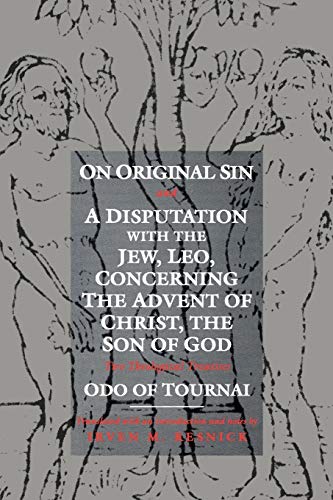 On Original Sin and a Disputation with the Jew, Leo, Concerning the Advent of Christ, the Son of ...