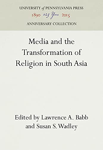 9780812215472: Media and the Transformation of Religion in South Asia (Anniversary Collection)