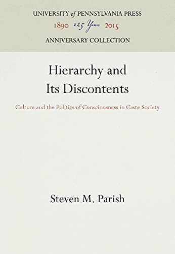 Beispielbild fr Hierarchy and Its Discontents: Culture and the Politics of Consciousness in Caste Society zum Verkauf von ThriftBooks-Dallas