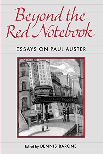 Stock image for Beyond the Red Notebook: Essays on Paul Auster (Penn Studies in Contemporary American Fiction) for sale by Books From California