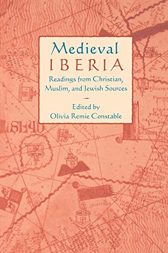Medieval Iberia: Readings from Christian, Muslim, and Jewish Sources
