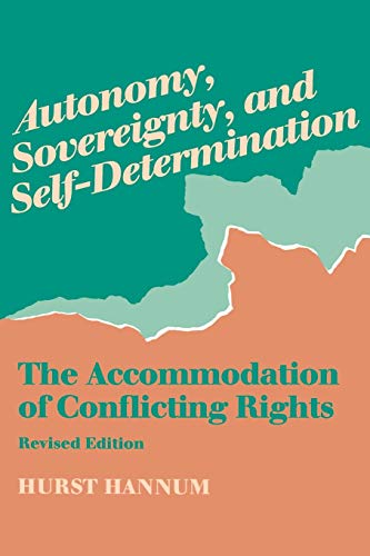 9780812215724: Autonomy, Sovereignty, and Self-Determination: The Accommodation of Conflicting Rights (Procedural Aspects of International Law)