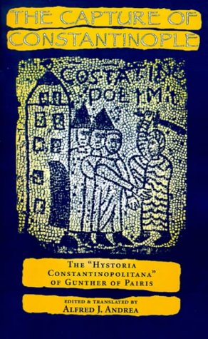 9780812215861: The Capture of Constantinople: The "Hystoria Constantinopolitana" of Gunther of Pairis (The Middle Ages Series)