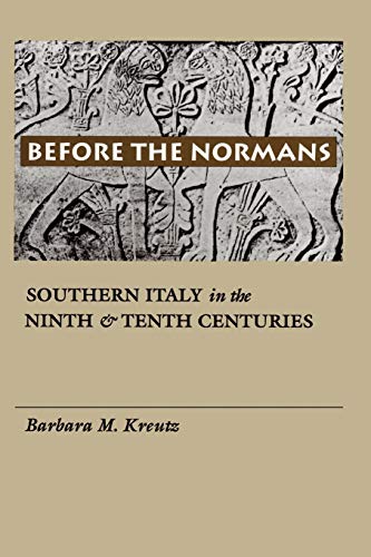 Beispielbild fr Before the Normans : Southern Italy in the Ninth and Tenth Centuries zum Verkauf von Better World Books