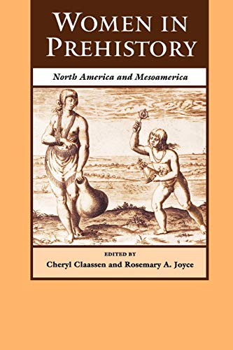 Beispielbild fr Women in Prehistory: North America and Mesoamerica (Regendering the Past) zum Verkauf von SecondSale