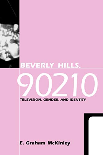 Beverly Hills, 90210: Television, Gender, and Identity