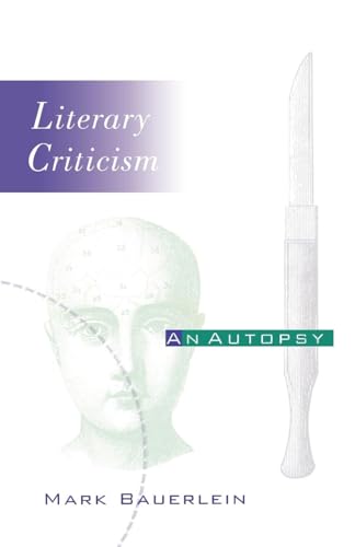 Stock image for Literary Criticism: An Autopsy (Critical Authors and Issues) for sale by BooksRun