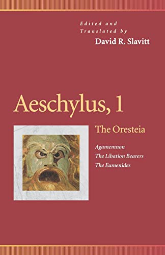 Stock image for Aeschylus, 1 : The Oresteia (Agamemnon, the Libation Bearers, the Eumenides) for sale by Better World Books