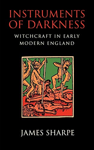 Stock image for Instruments of Darkness: Witchcraft in Early Modern England for sale by Greenway