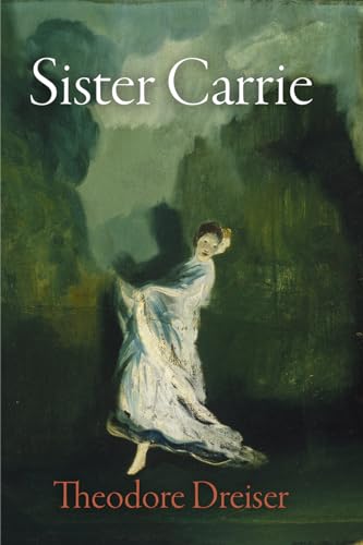 9780812216387: Sister Carrie: The Pennsylvania Edition (The University of Pennsylvania Dreiser Edition)