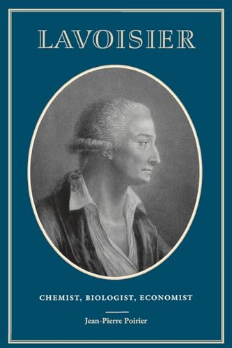 Imagen de archivo de Lavoisier: Chemist, Biologist, Economist (Chemical Sciences in Society) a la venta por BooksRun