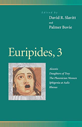 Stock image for Euripides, 3: Alcestis, Daughters of Troy, the Phoenician Women, Iphigenia at Aulis, Rhesus for sale by ThriftBooks-Atlanta