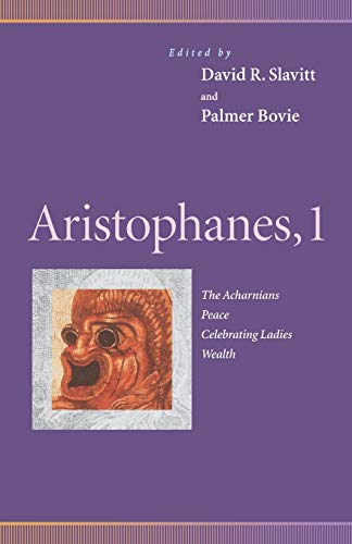 Imagen de archivo de Aristophanes, 1 : The Acharnians, Peace, Celebrating Ladies, Wealth (Penn Greek Drama Series) a la venta por Ergodebooks