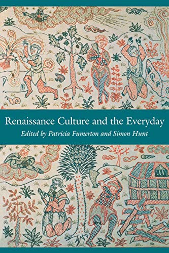 Stock image for Renaissance Culture and the Everyday (New Cultural Studies) for sale by Book House in Dinkytown, IOBA