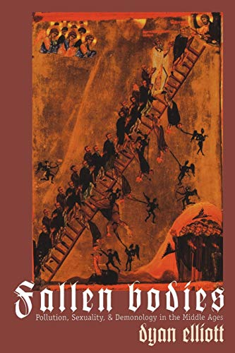 Beispielbild fr Fallen Bodies: Pollution, Sexuality, and Demonology in the Middle Ages (The Middle Ages Series) zum Verkauf von HALCYON BOOKS