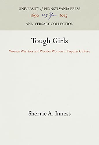 Beispielbild fr Tough Girls : Women Warriors and Wonder Women in Popular Culture zum Verkauf von Better World Books