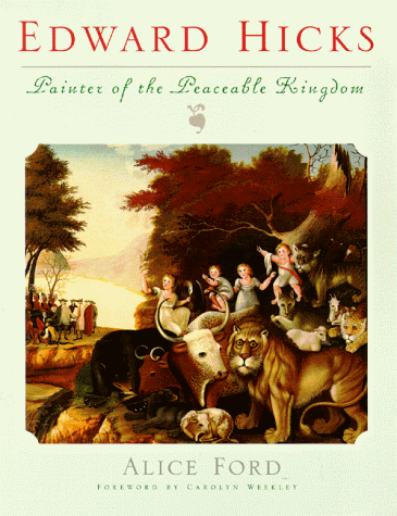 Stock image for Edward Hicks, Painter of the Peaceable Kingdom (Anniversary Collection) for sale by The Book Spot