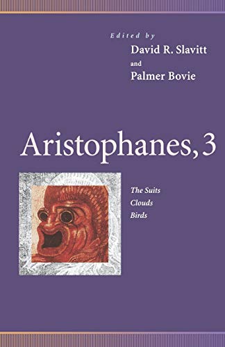 Stock image for Aristophanes, 3: The Suits, Clouds, Birds (Penn Greek Drama Series) (v. 3) for sale by SecondSale