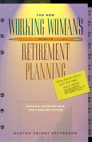 Stock image for The New Working Woman's Guide to Retirement Planning: Saving and Investing Now for a Secure Future for sale by HPB-Red