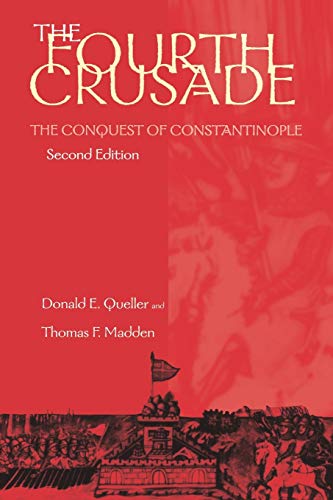 The Fourth Crusade : The Conquest of Constantinople