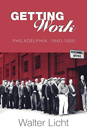 Getting Work: Philadelphia, 1840-1950