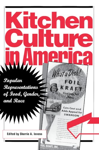 Imagen de archivo de Kitchen Culture in America: Popular Representations of Food, Gender, and Race a la venta por More Than Words