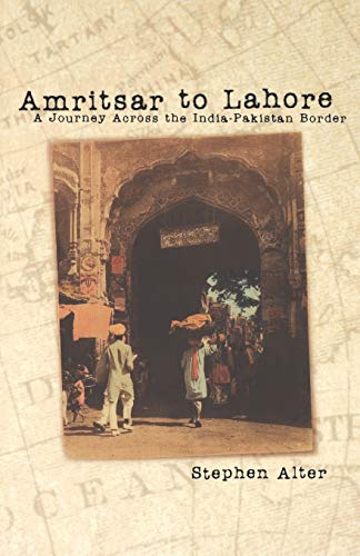 9780812217438: Amritsar to Lahore: A Journey Across the India-Pakistan Border [Lingua Inglese]