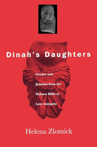 9780812217971: Dinah's Daughters: Gender and Judaism from the Hebrew Bible to Late Antiquity