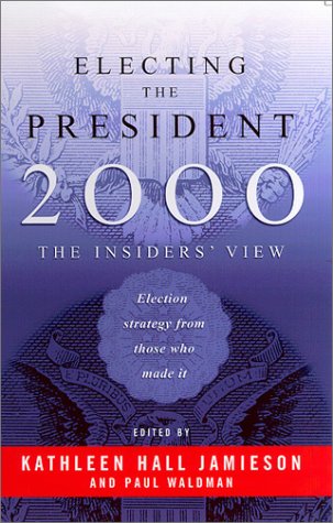 Beispielbild fr Electing the President 2000 : The Insiders' View zum Verkauf von Better World Books