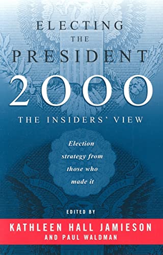 Stock image for Electing the President 2000 : The Insiders' View for sale by Better World Books